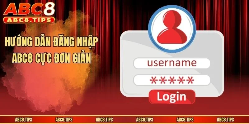 Đăng Nhập ABC8 Cực Đơn Giản - Hướng Dẫn Người Mới 3 Hướng dẫn đăng nhập ABC8 cực đơn giản