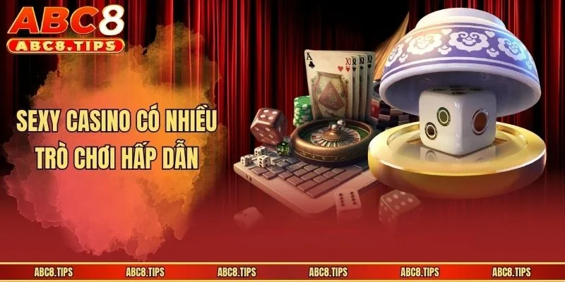 Sexy Casino - Sân Chơi Đẳng Cấp Dành Cho Hội Viên ABC8 4 Sexy Casino có nhiều trò chơi hấp dẫn